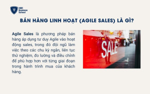 Bán hàng linh hoạt (Agile sales) là gì?