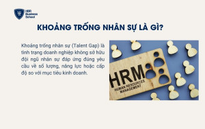 Khoảng trống nhân sự là gì?