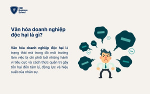 Văn hóa doanh nghiệp độc hại là gì?