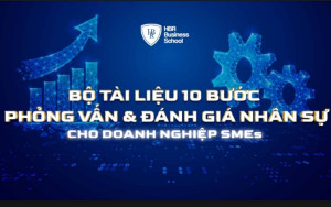 Tài liệu: 10 bước phỏng vấn & đánh giá nhân sự cho doanh nghiệp SMEs