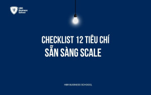 Tài liệu: Checklist 12 tiêu chí sẵn sàng scale