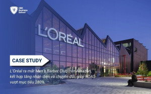 L’Oréal ra mắt Men’s Barber Club trên Amazon, với ROAS vượt mục tiêu