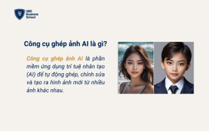 Tìm hiểu công cụ ghép ảnh AI là gì?
