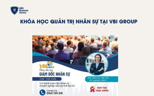Khóa học quản trị nhân sự tại VBI Group