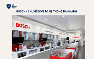 Bosch - Chuyển đổi số hệ thống bán hàng