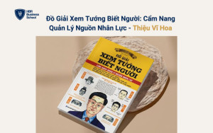 Đồ Giải Xem Tướng Biết Người: Cẩm Nang Quản Lý Nguồn Nhân Lực - Thiệu Vĩ Hoa