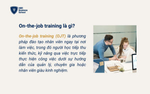 Tìm hiểu On-the-job training là gì?