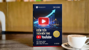 Sách Kiếm tiền trên nền tảng Youtube - tác giả Tony Dzung