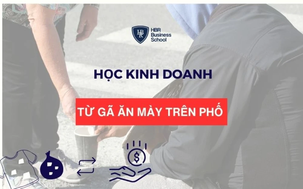 CHUYỆN LẠ: HỌC KINH DOANH TỪ NGƯỜI ĂN MÀY TRÊN PHỐ