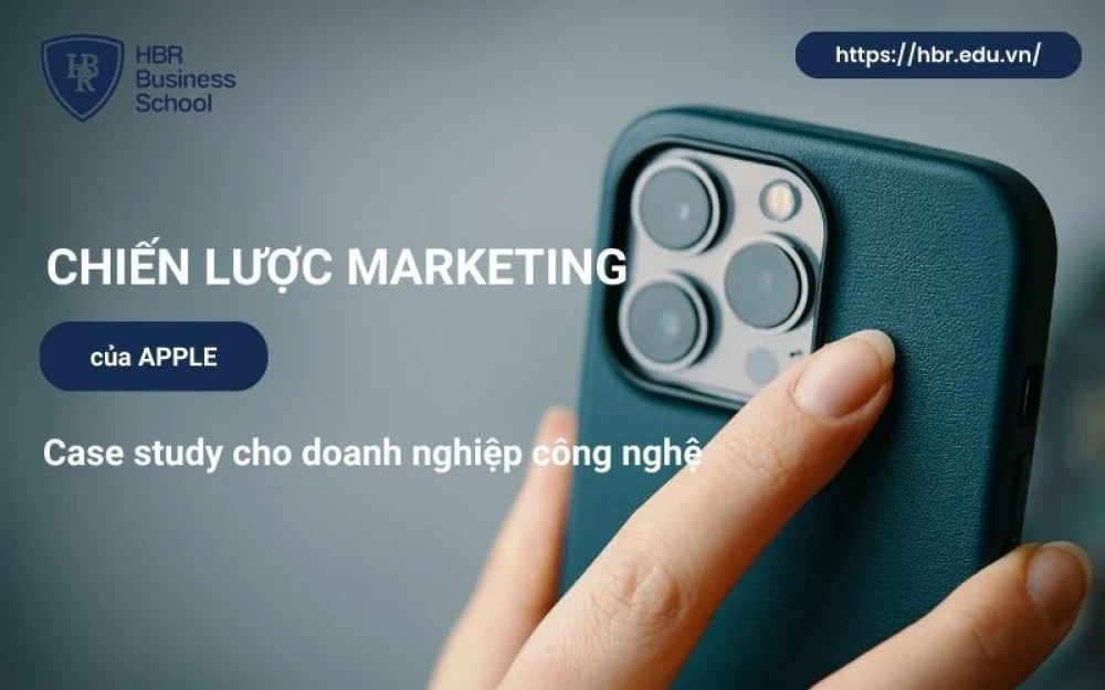 CHIẾN LƯỢC MARKETING CỦA APPLE - CASE STUDY CHO DOANH NGHIỆP CÔNG NGHỆ