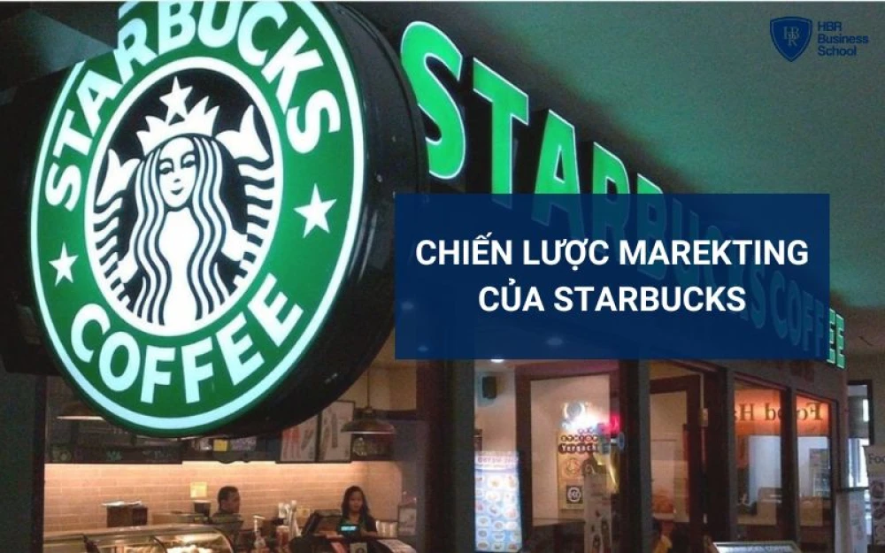 CHIẾN LƯỢC MARKETING CỦA STARBUCKS - BÀI HỌC NÀO CHO DOANH NGHIỆP KINH DOANH CAFE