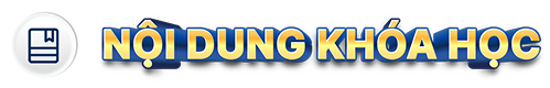 NỘI DUNG KHÓA HỌC