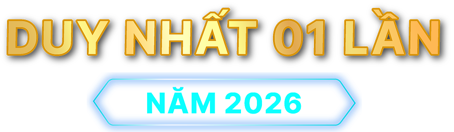 Duy nhất 01 lần năm 2026
